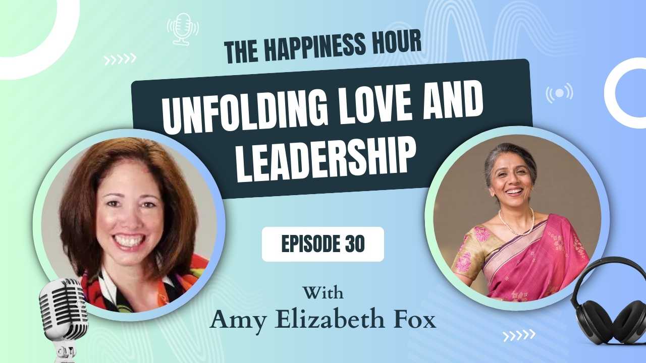 Episode 30: Unfolding Love and Leadership